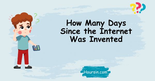 How Many Days Since the Internet Was Invented