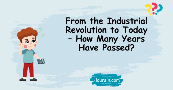 Industrial Revolution to Today