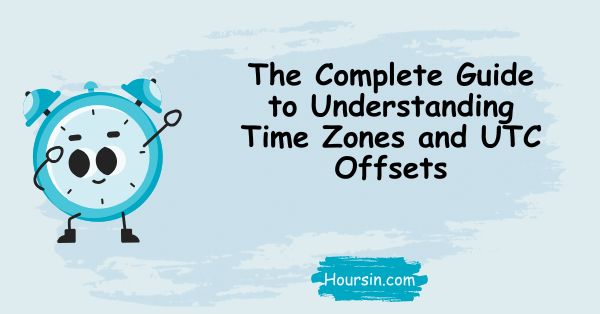 Understanding Time Zones and UTC Offsets